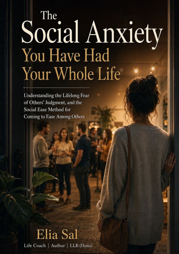 Cover of The Social Anxiety You Have Had Your Whole Life by Elia Sal