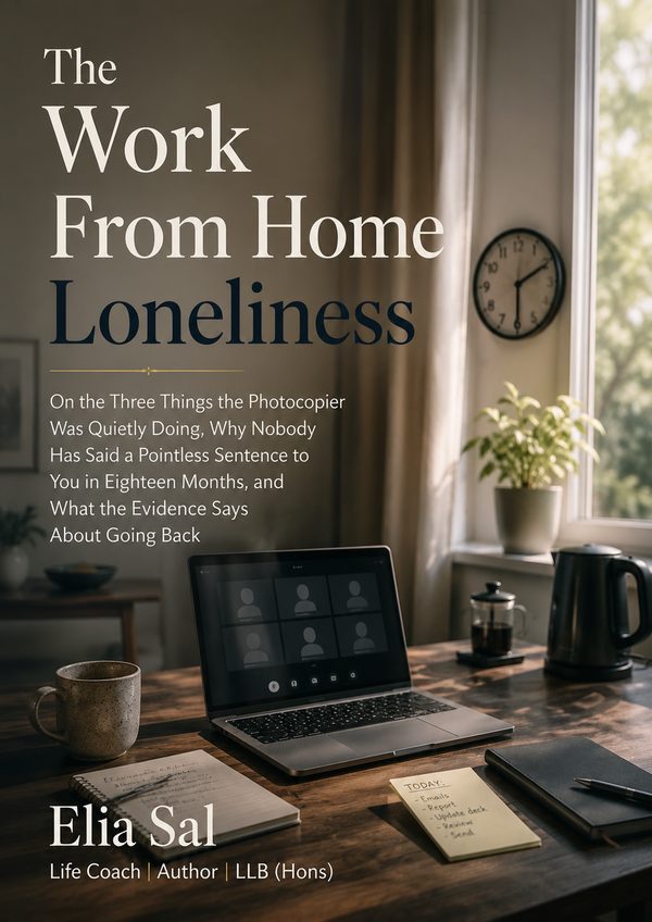 Cover of The Work From Home Loneliness by Elia Sal