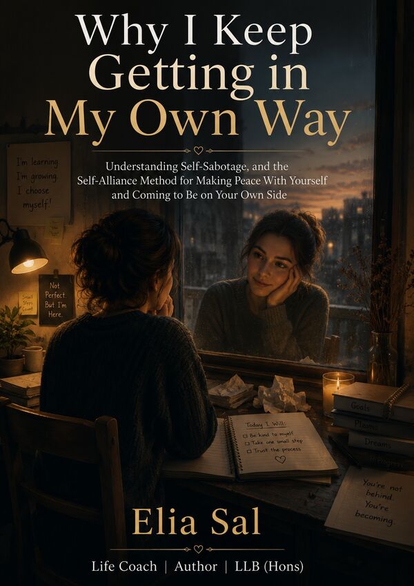 Cover of Why I Keep Getting in My Own Way by Elia Sal